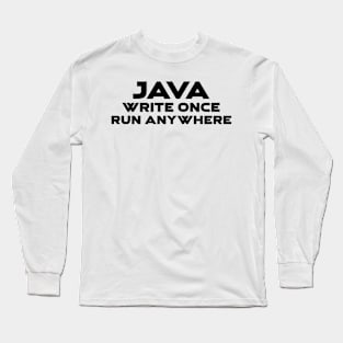 Java Write Once Run Anywhere Programming Long Sleeve T-Shirt